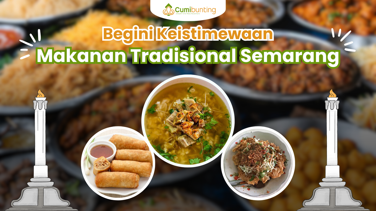 Mengapa Makanan Tradisional Semarang Begitu Istimewa?