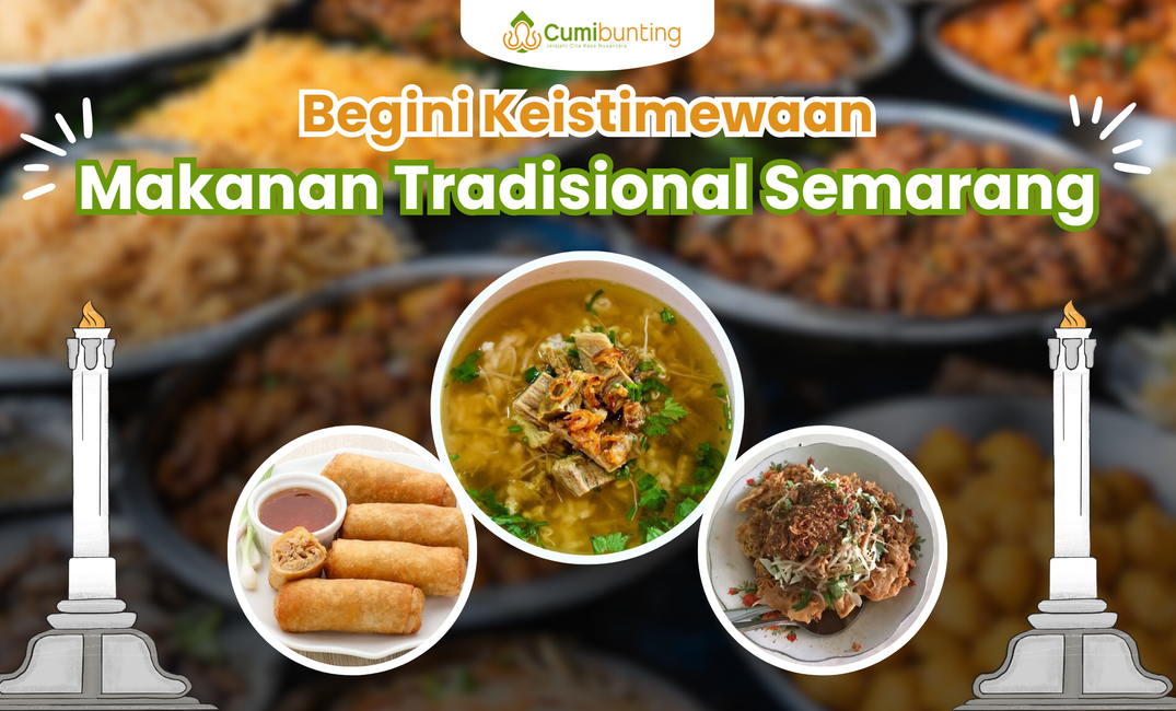 Mengapa Makanan Tradisional Semarang Begitu Istimewa?