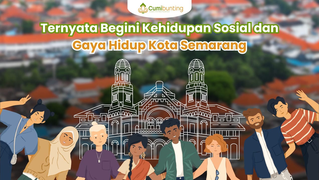 Sosial dan Gaya Hidup Semarang: Mengapa Kota Ini Begitu Menarik?
