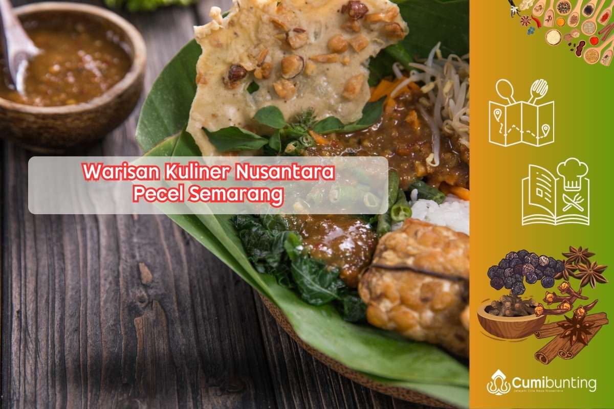 Asal Usul Pecel Semarang Warisan Kuliner Nusantara yang Sarat Makna